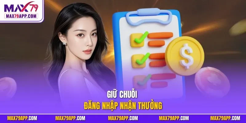 Giữ chuỗi đăng nhập nhận thưởng