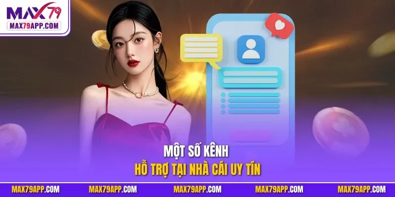Một số kênh hỗ trợ tại nhà cái uy tín