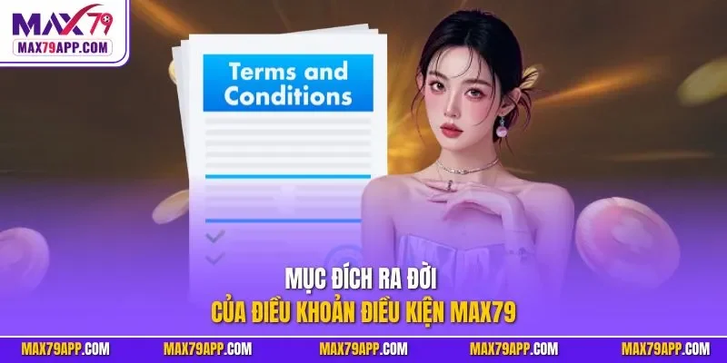 Mục đích ra đời của điều khoản điều kiện Max79