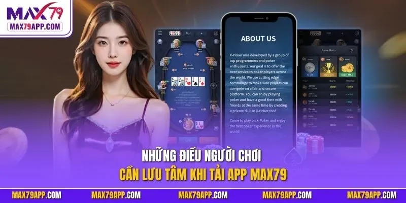 Những điều người chơi cần lưu tâm khi tải app Max79