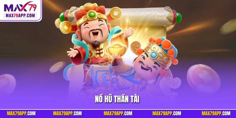 Nổ hũ thần tài